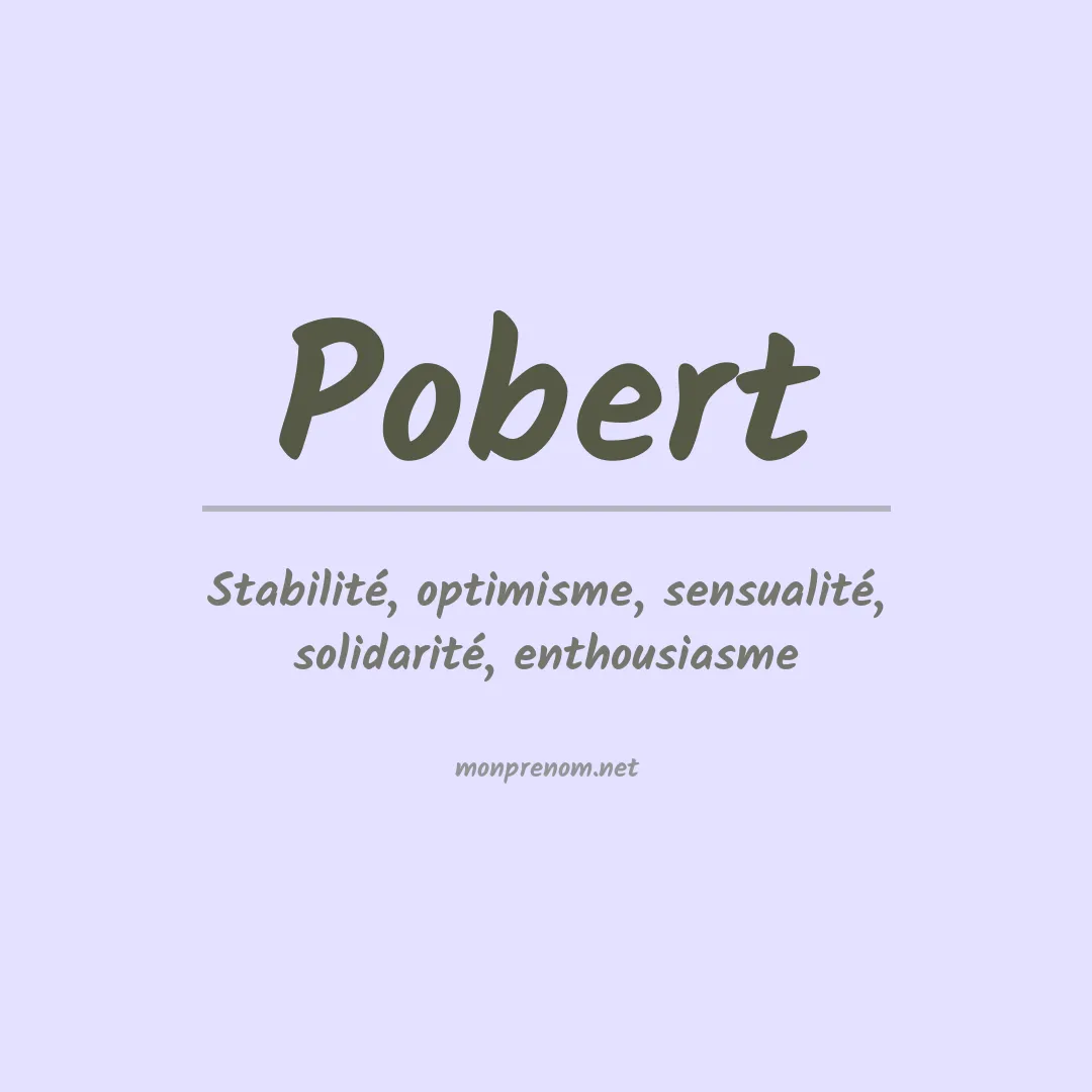 Signification du prénom Pobert