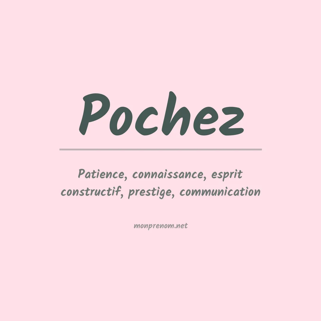 Signification du prénom Pochez