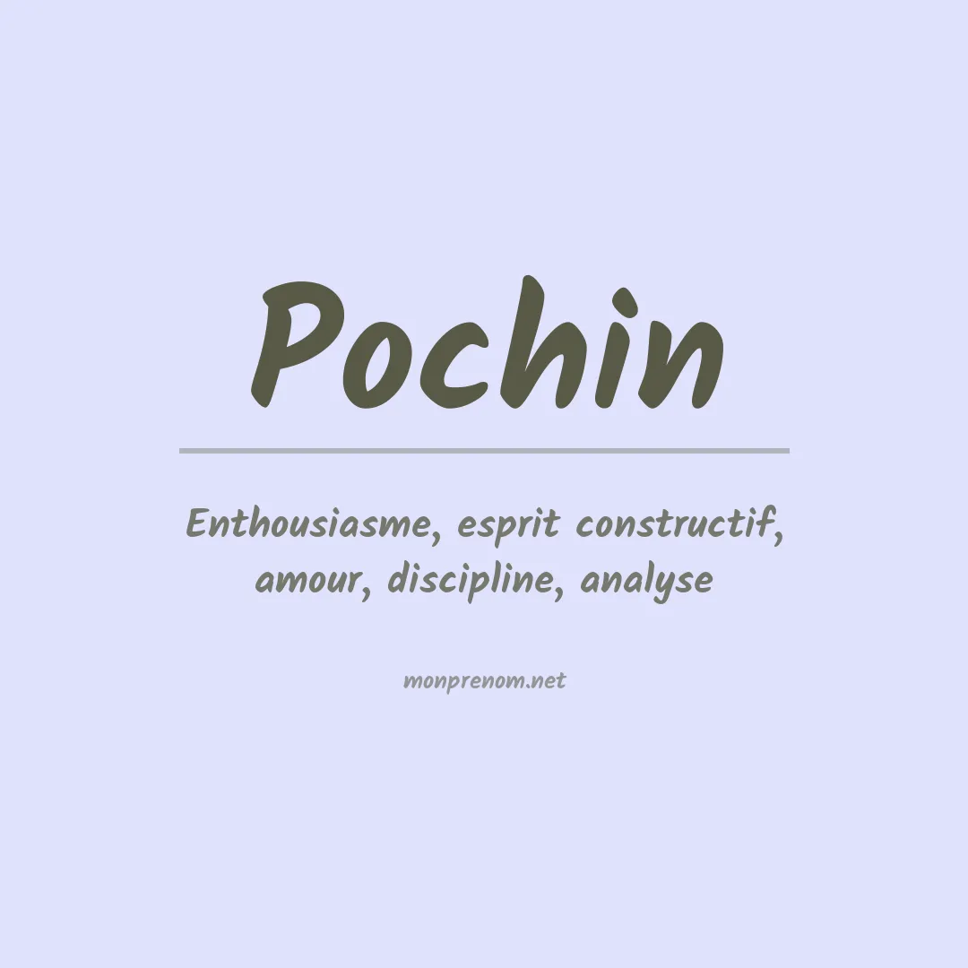 Signification du prénom Pochin