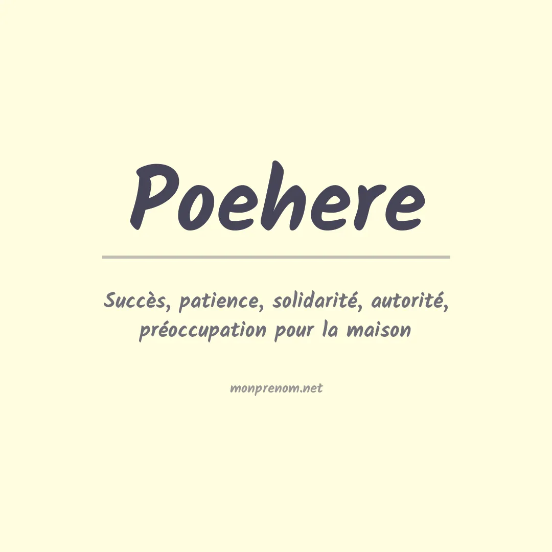 Signification du prénom Poehere
