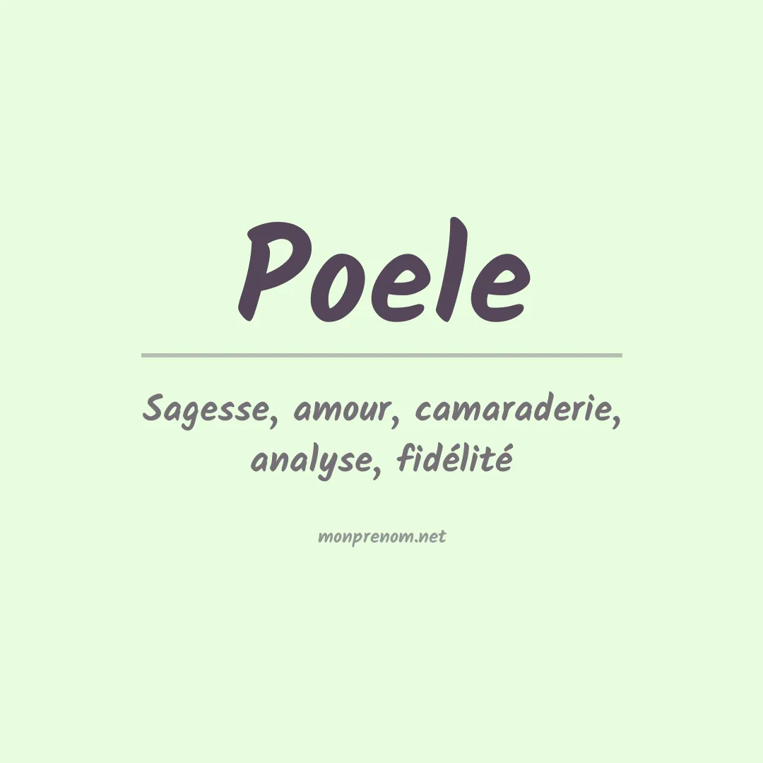 Signification du prénom Poele