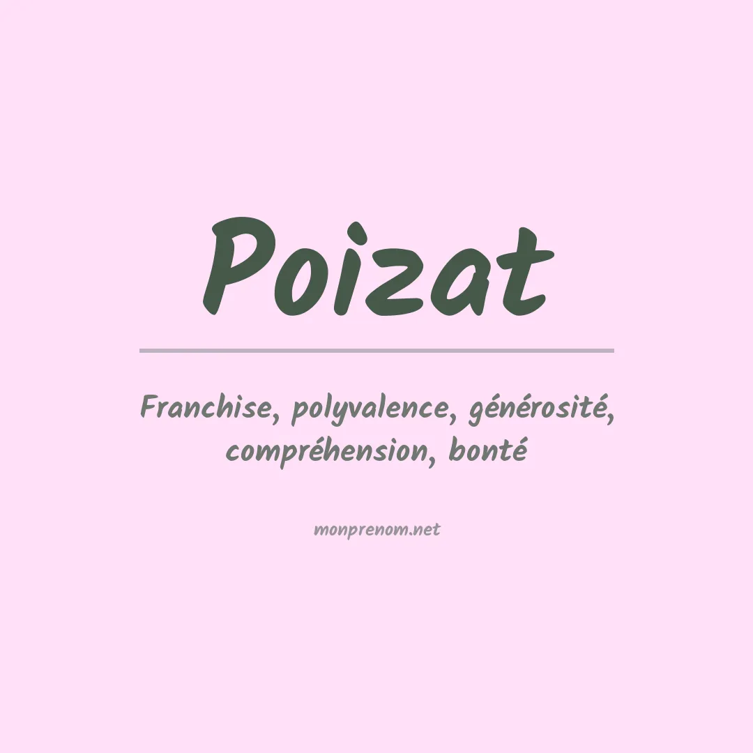 Signification du prénom Poizat