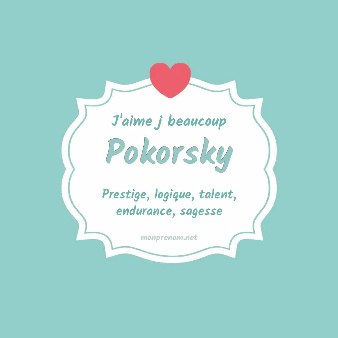 J'aime beaucoup Pokorsky