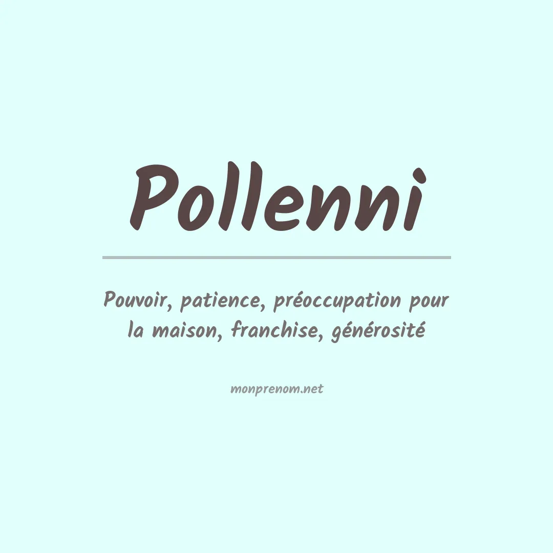 Signification du prénom Pollenni