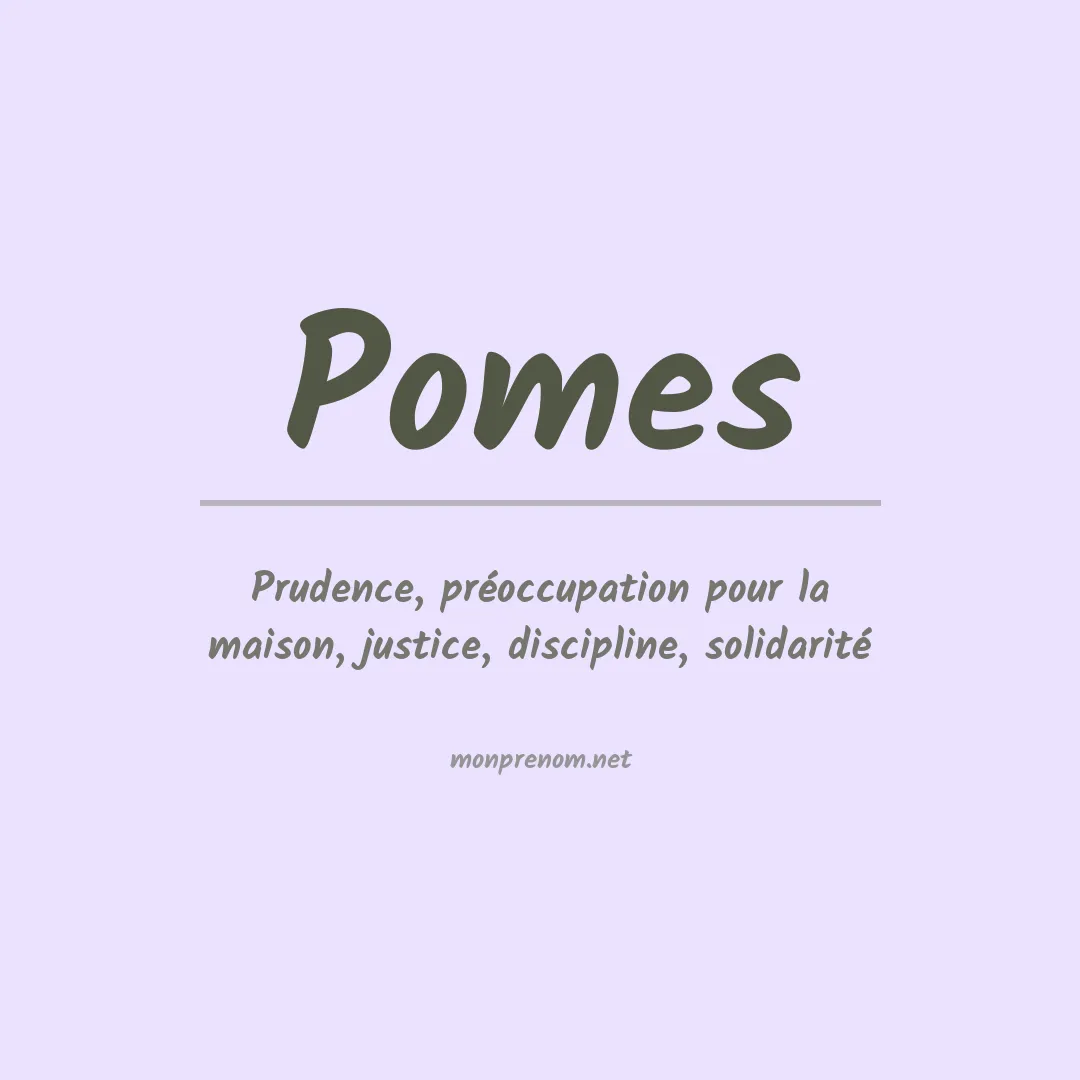 Signification du prénom Pomes