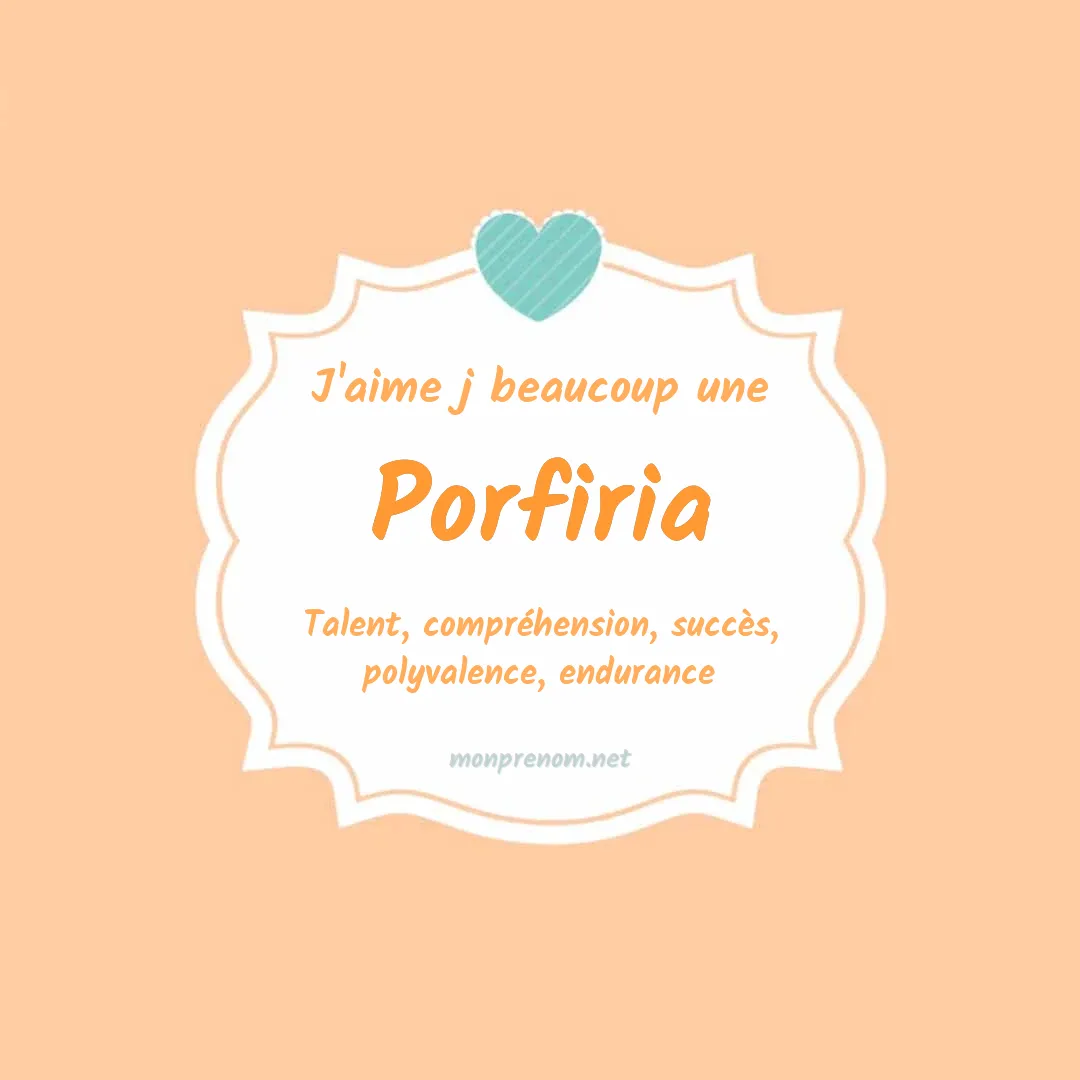J'aime beaucoup Porfiria