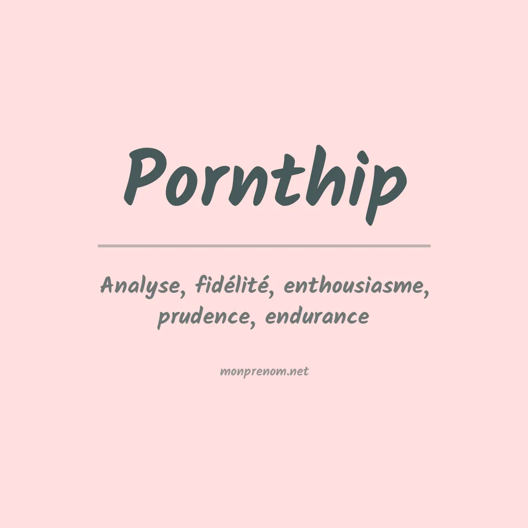 Signification du prénom Pornthip
