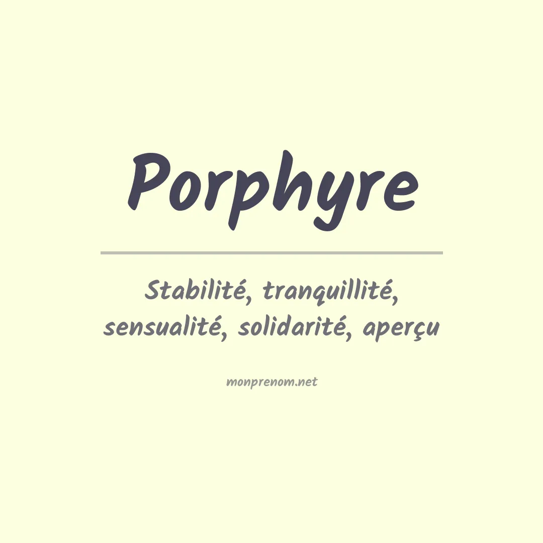 Signification du prénom Porphyre