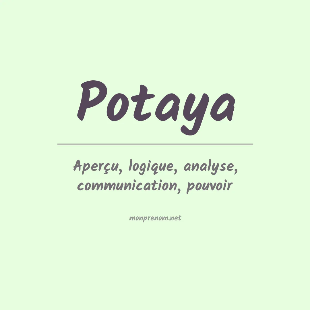 Signification du prénom Potaya