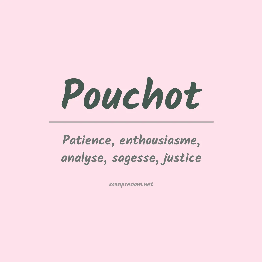 Signification du prénom Pouchot