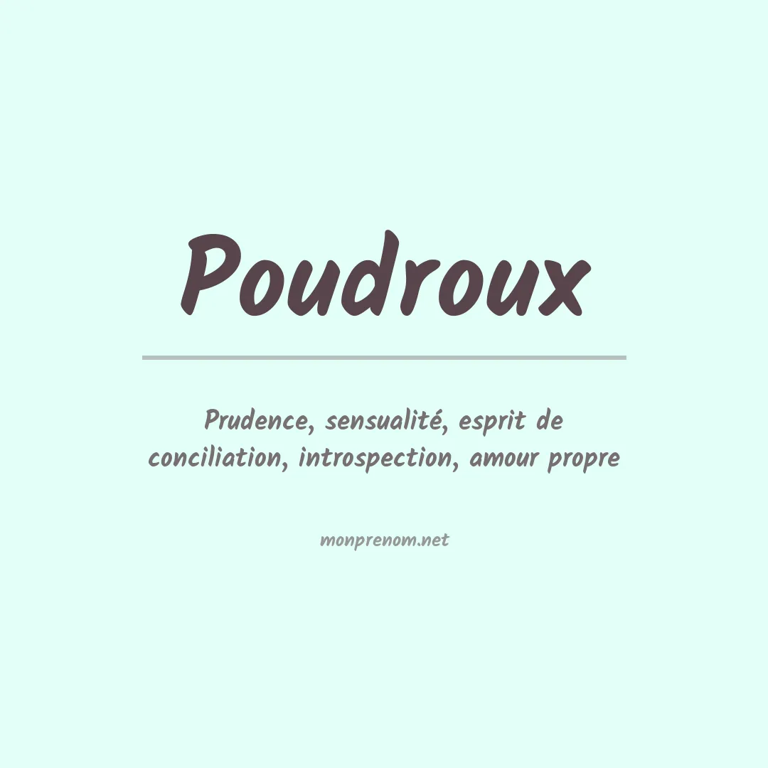 Signification du prénom Poudroux