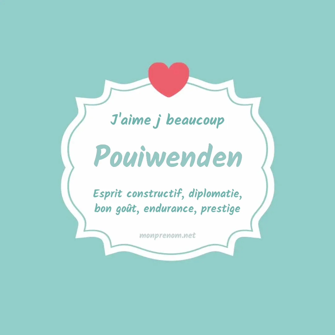 J'aime beaucoup Pouiwenden
