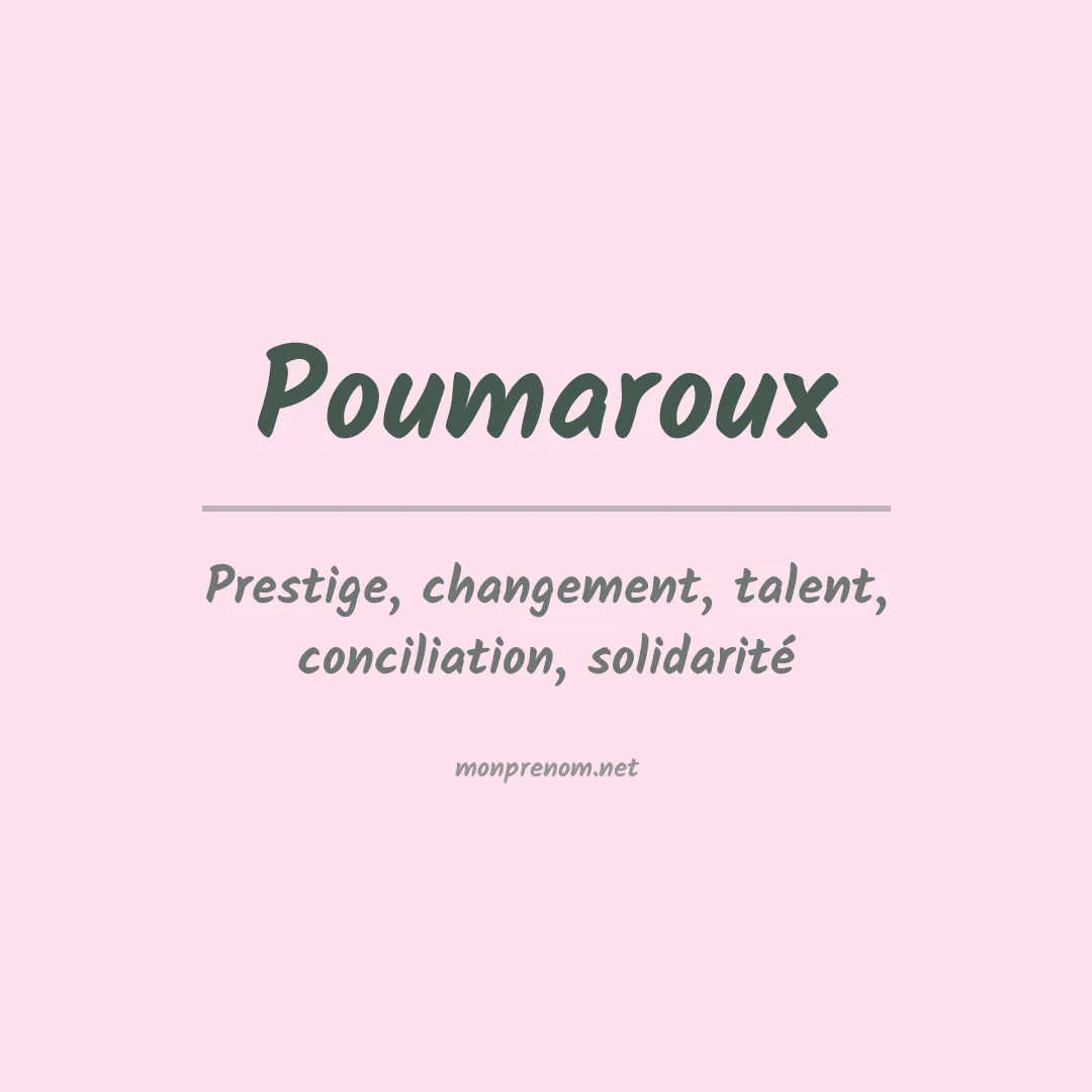 Signification du prénom Poumaroux