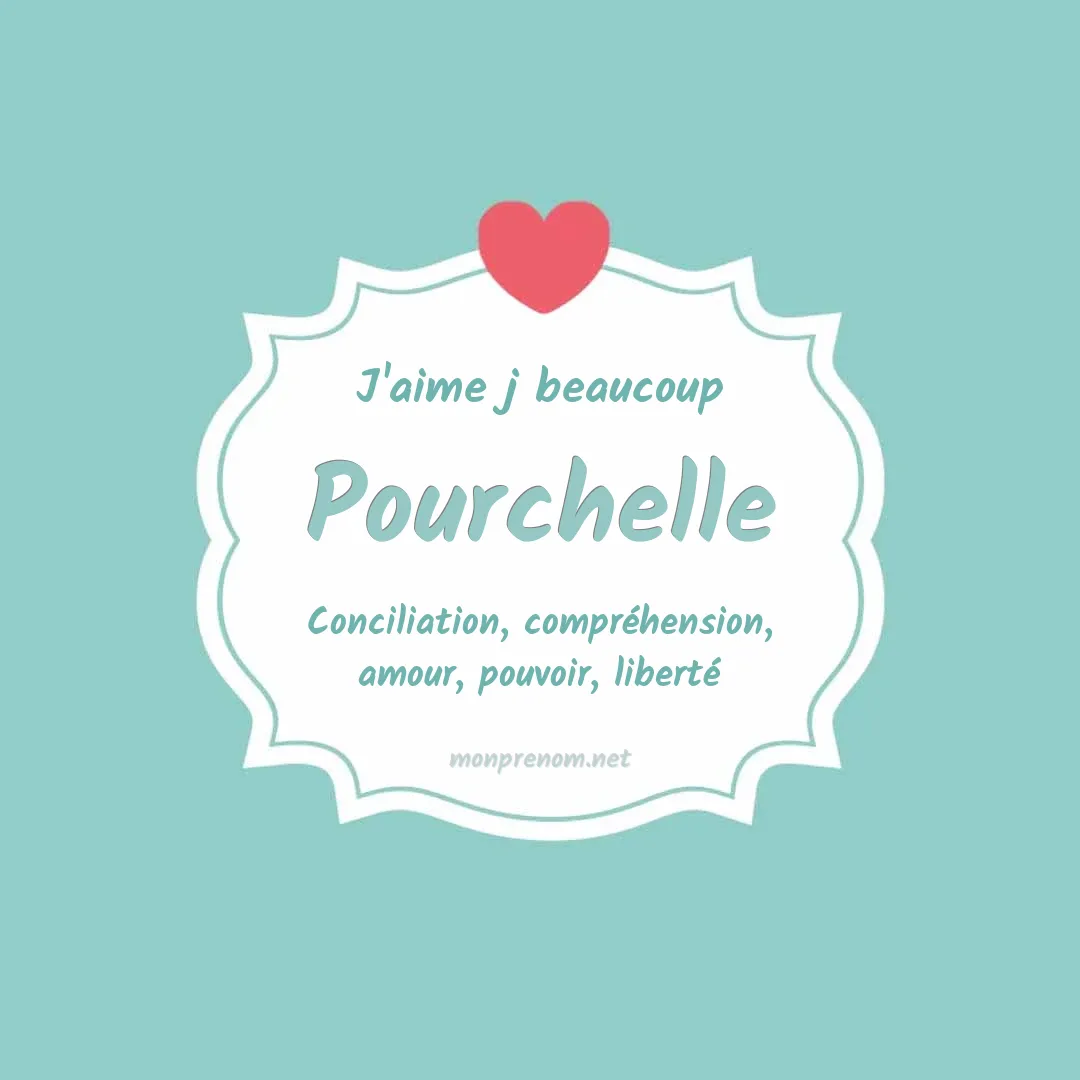J'aime beaucoup Pourchelle
