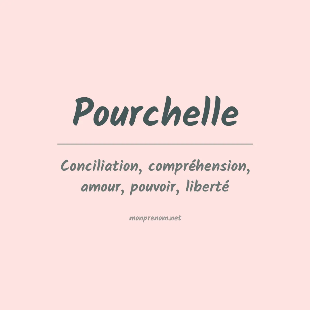 Signification du prénom Pourchelle
