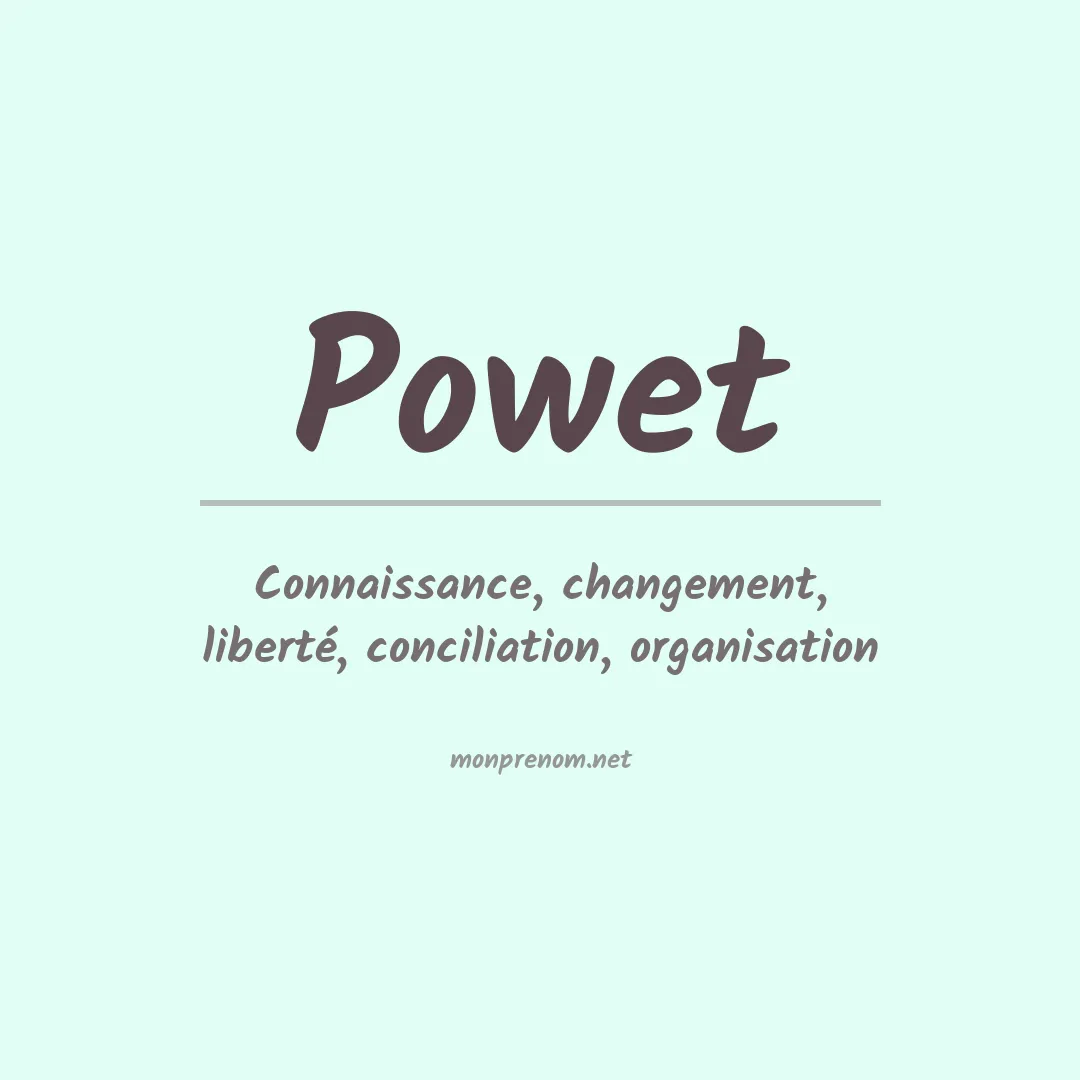 Signification du prénom Powet
