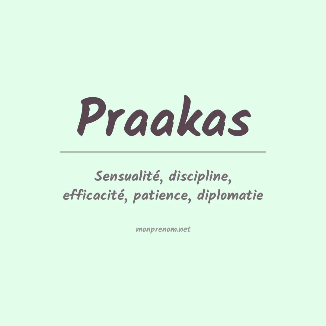 Signification du prénom Praakas