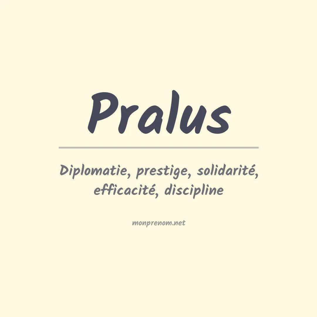 Signification du prénom Pralus