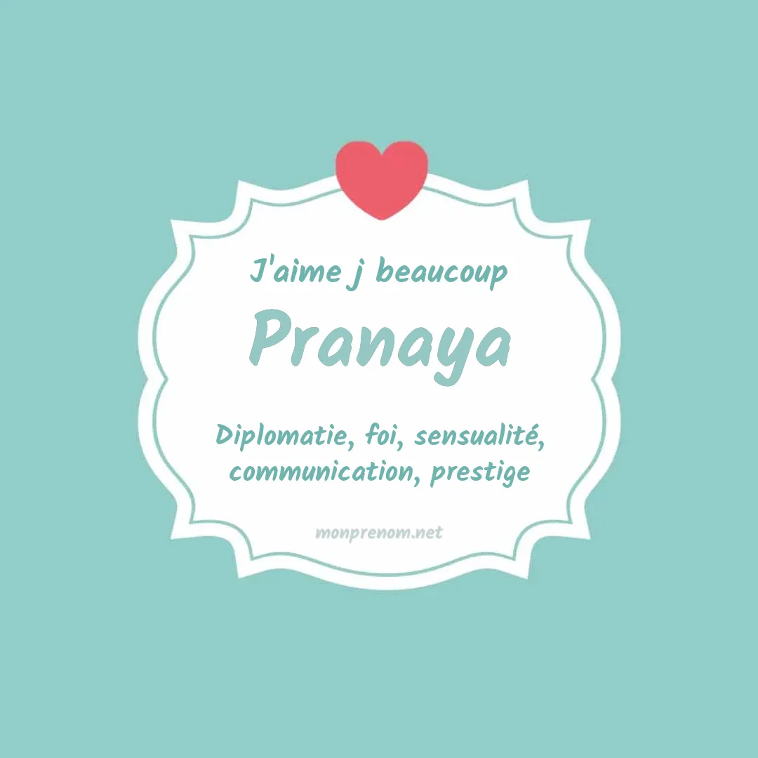 J'aime beaucoup Pranaya