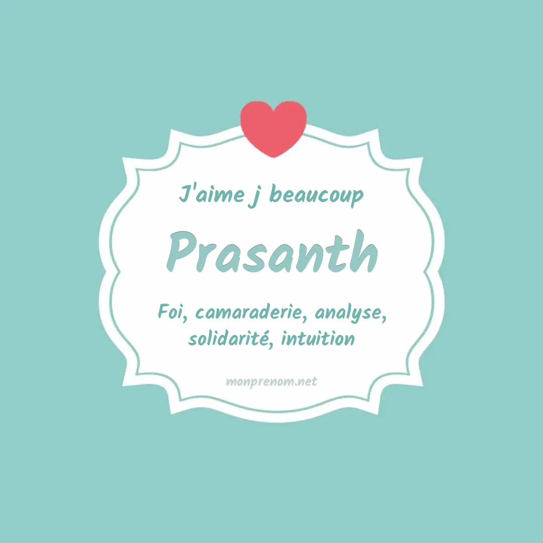 J'aime beaucoup Prasanth