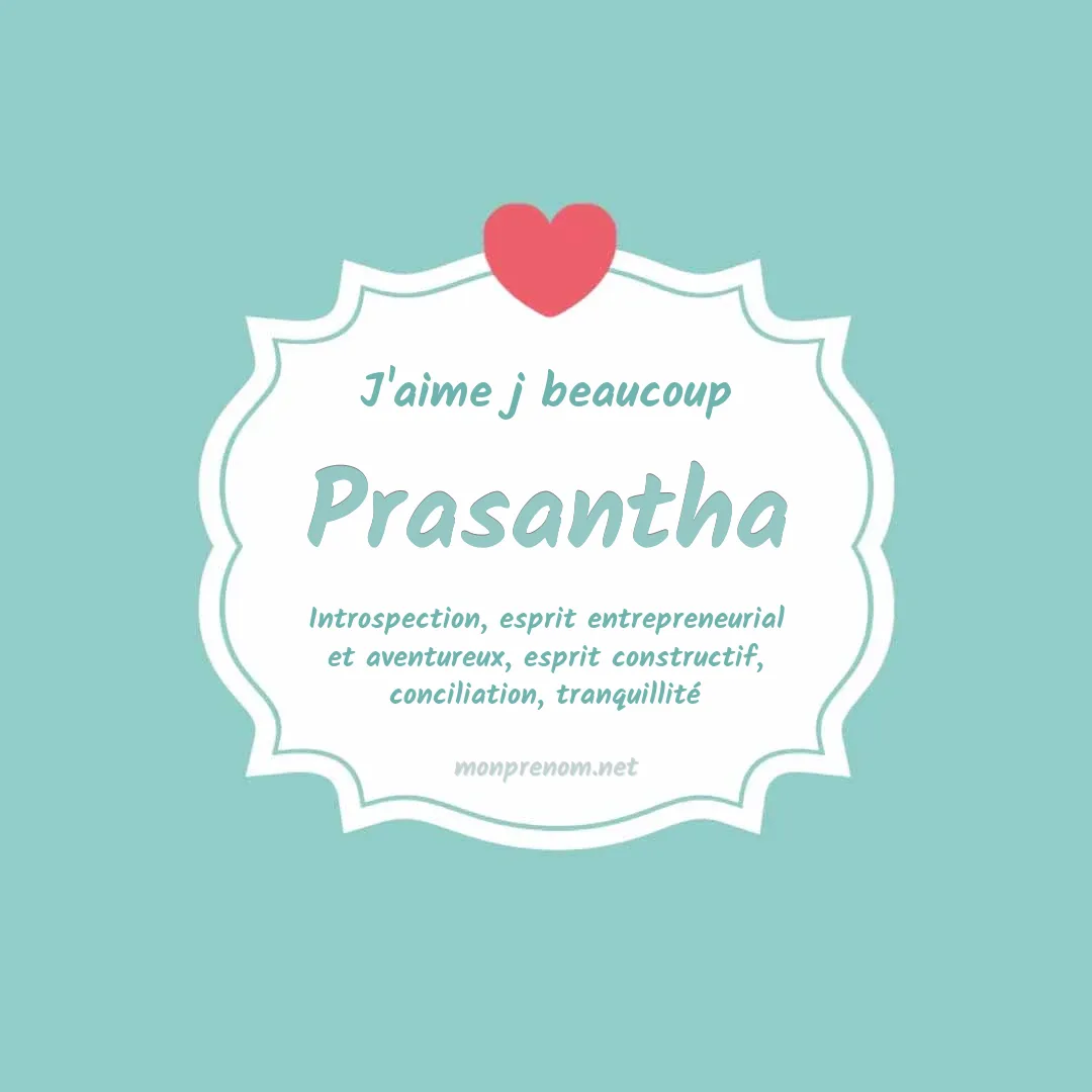 J'aime beaucoup Prasantha