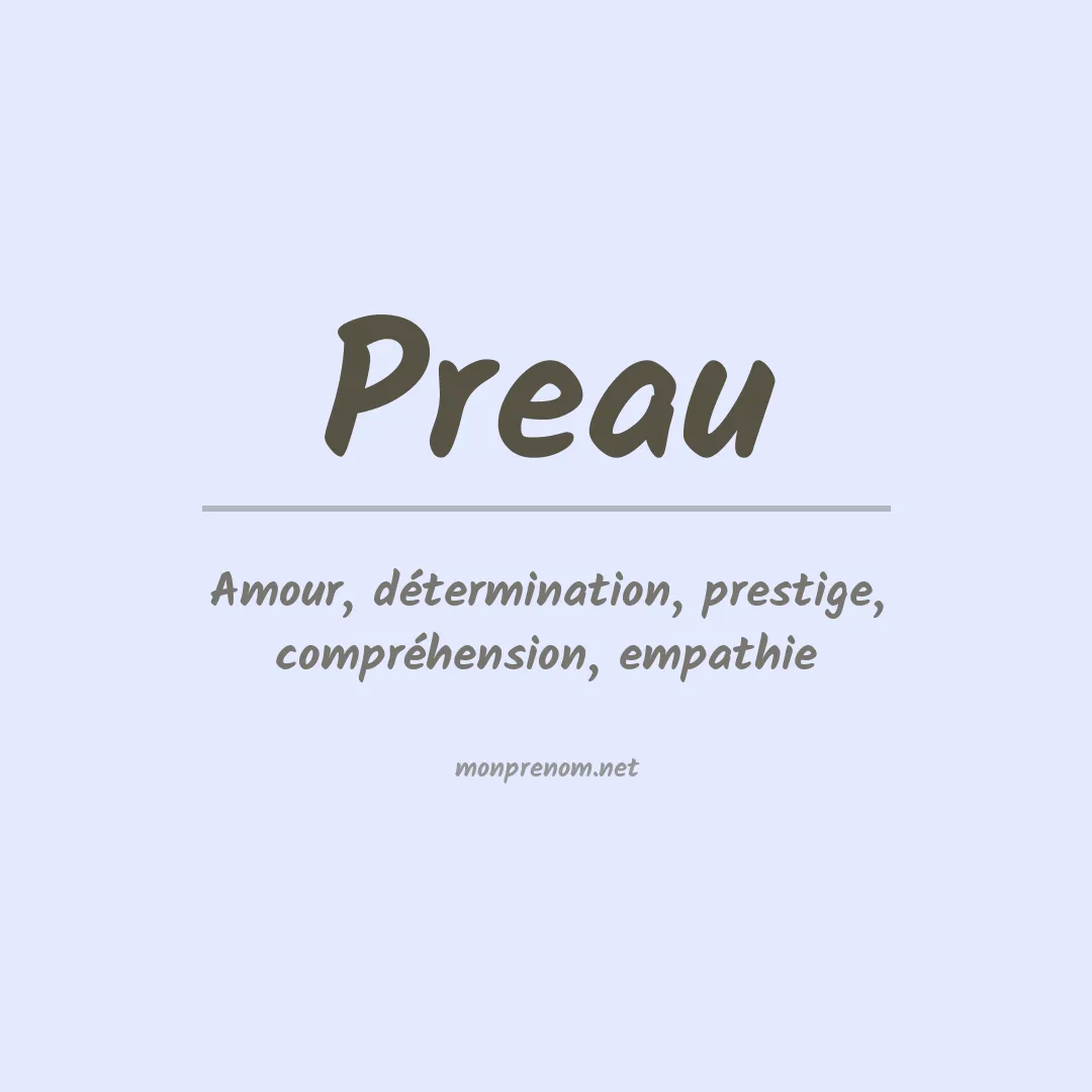 Signification du prénom Preau