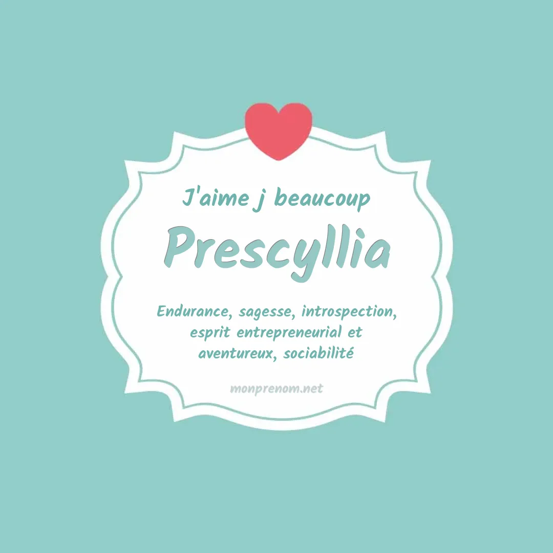 J'aime beaucoup Prescyllia