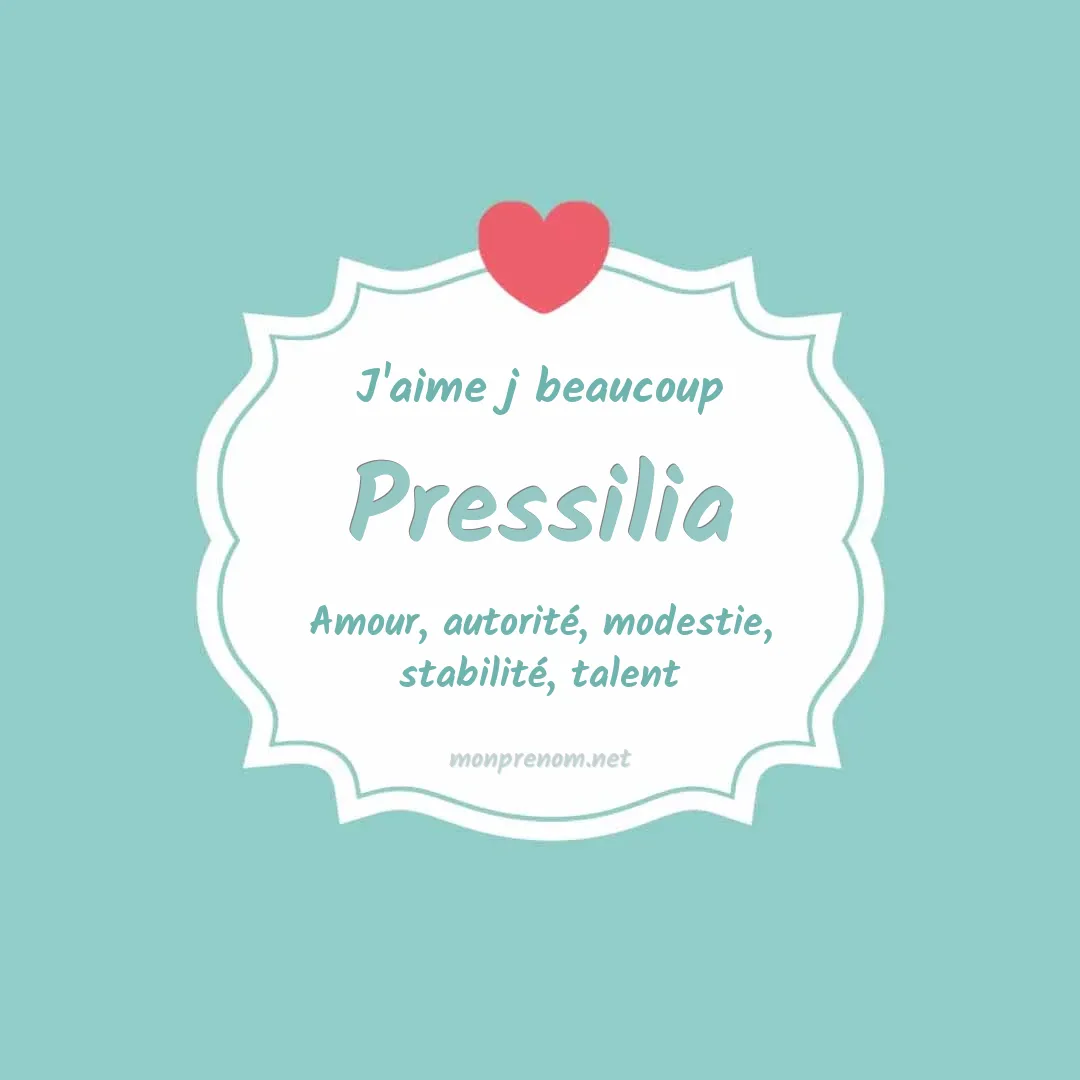 J'aime beaucoup Pressilia
