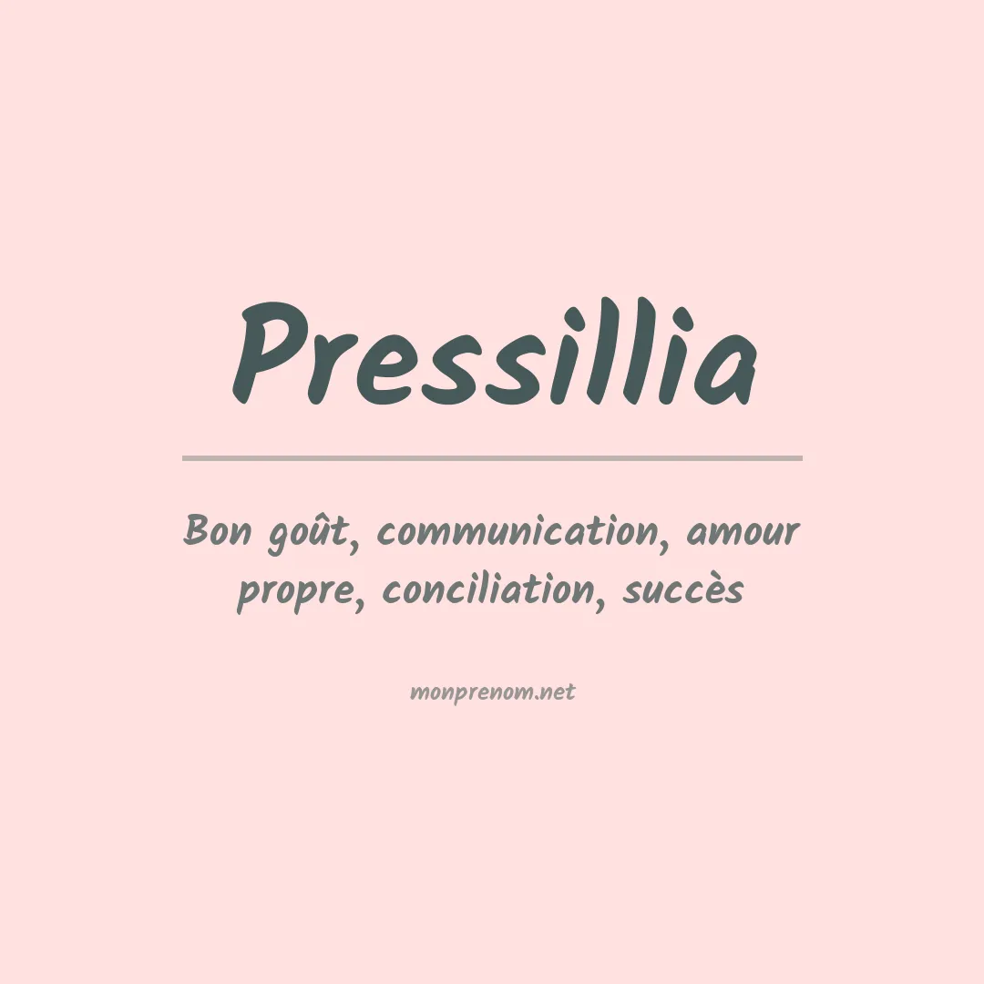 Signification du prénom Pressillia