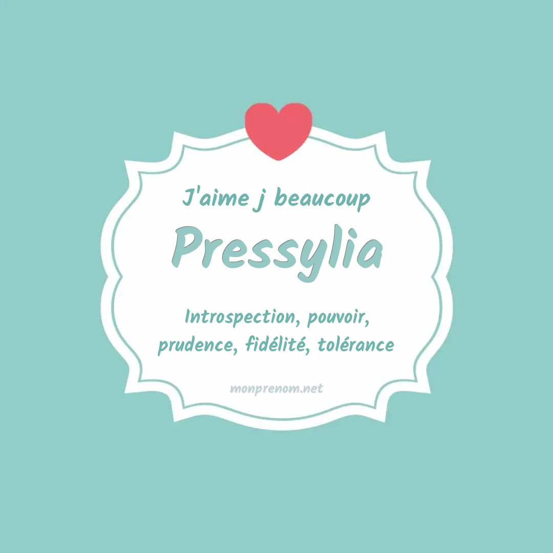 J'aime beaucoup Pressylia
