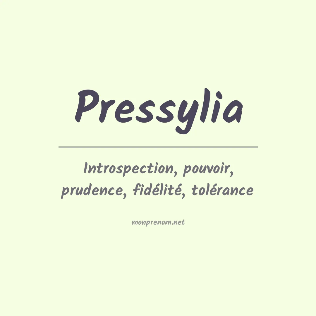 Signification du prénom Pressylia