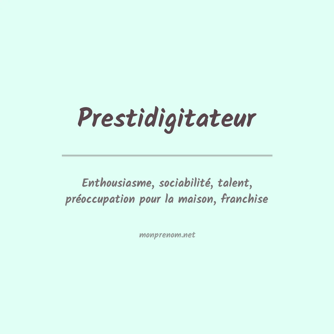 Signification du prénom Prestidigitateur