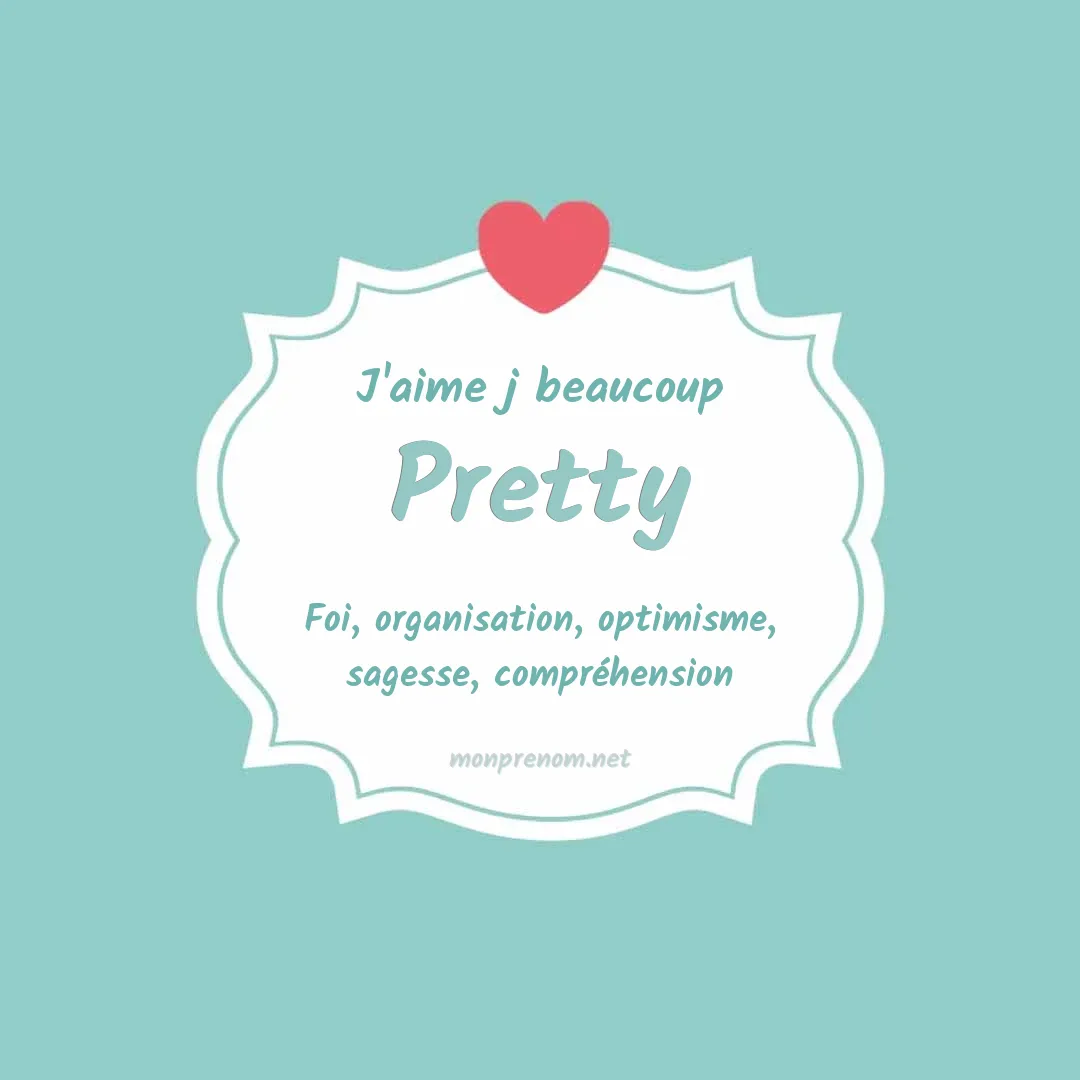 J'aime beaucoup Pretty