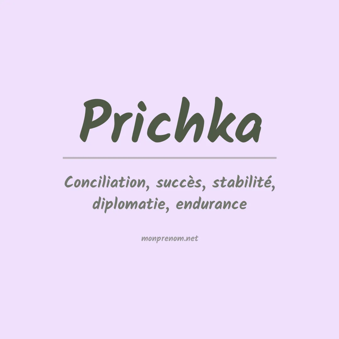 Signification du prénom Prichka