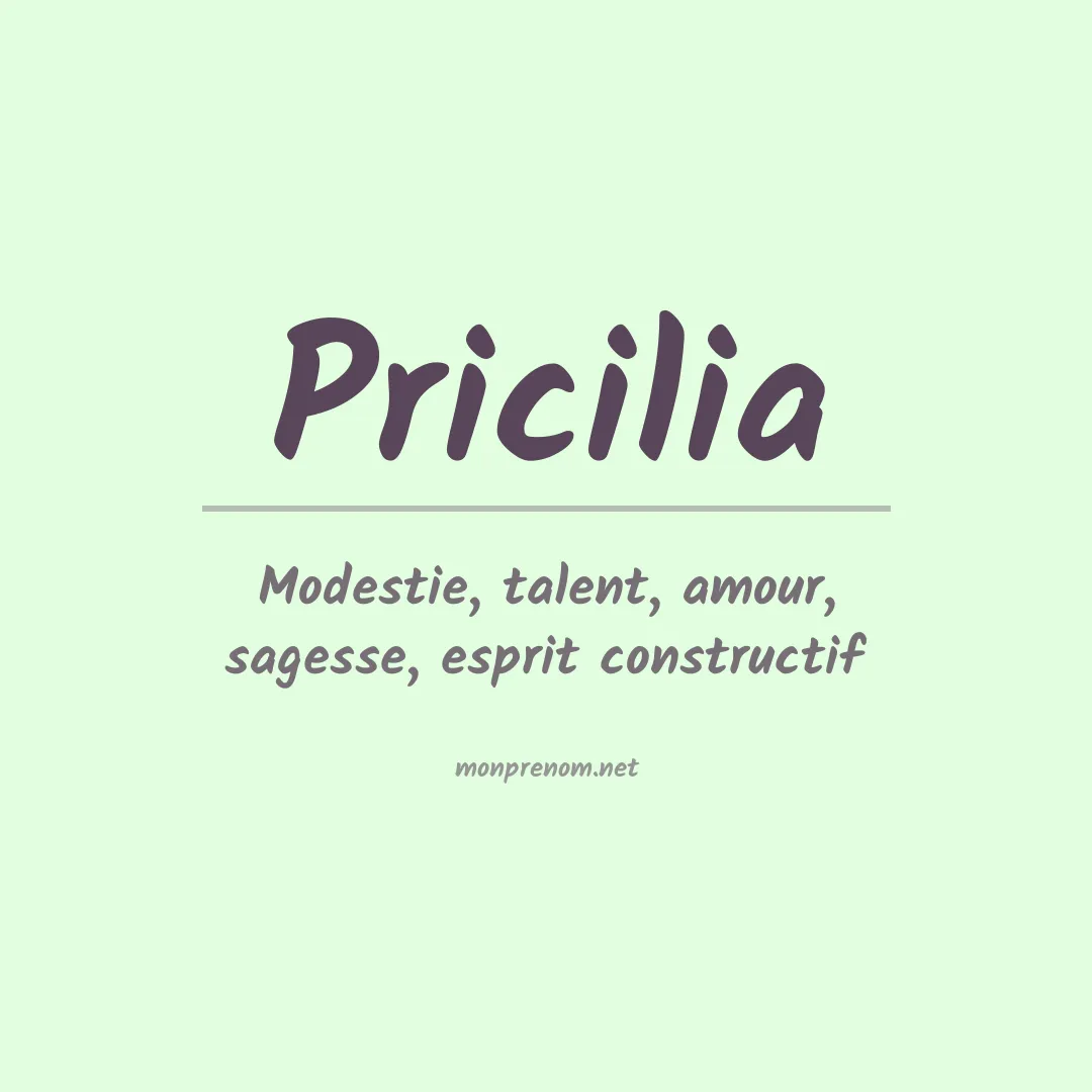 Signification du prénom Pricilia