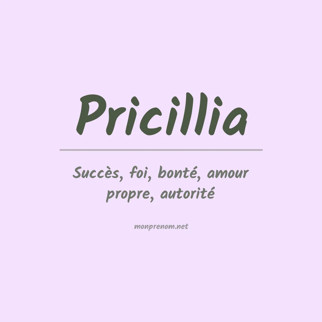 Signification du prénom Pricillia