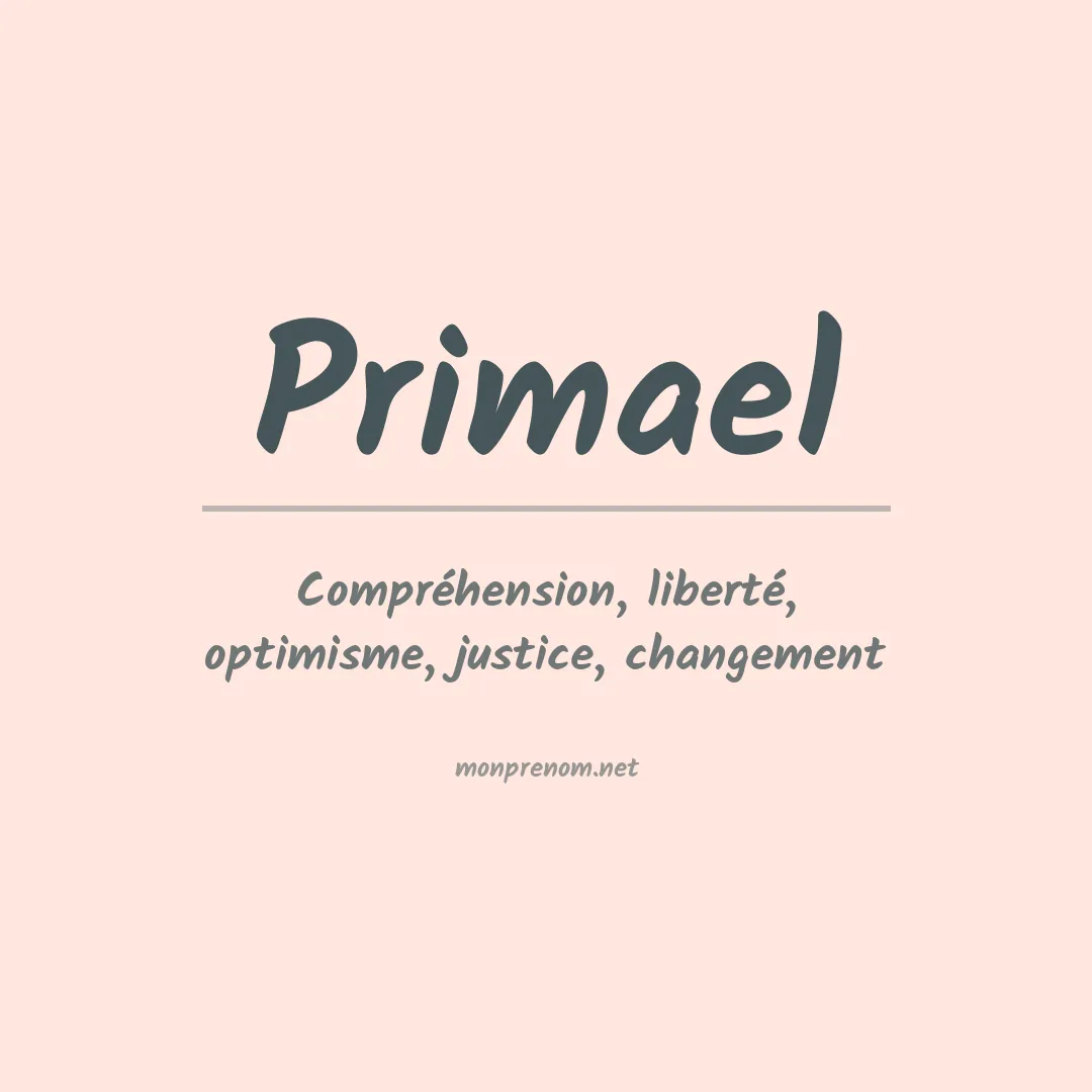 Signification du prénom Primael