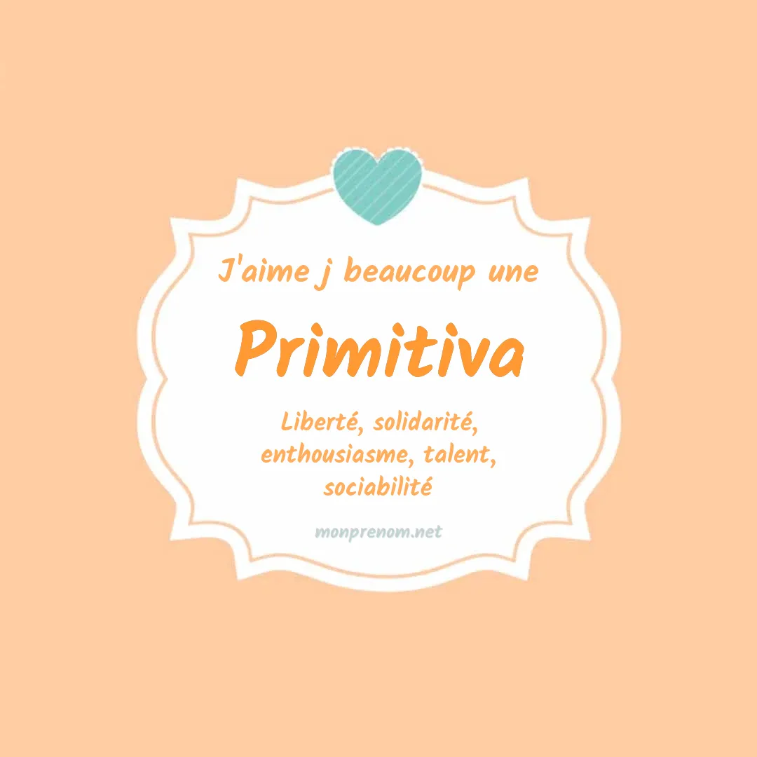 J'aime beaucoup Primitiva