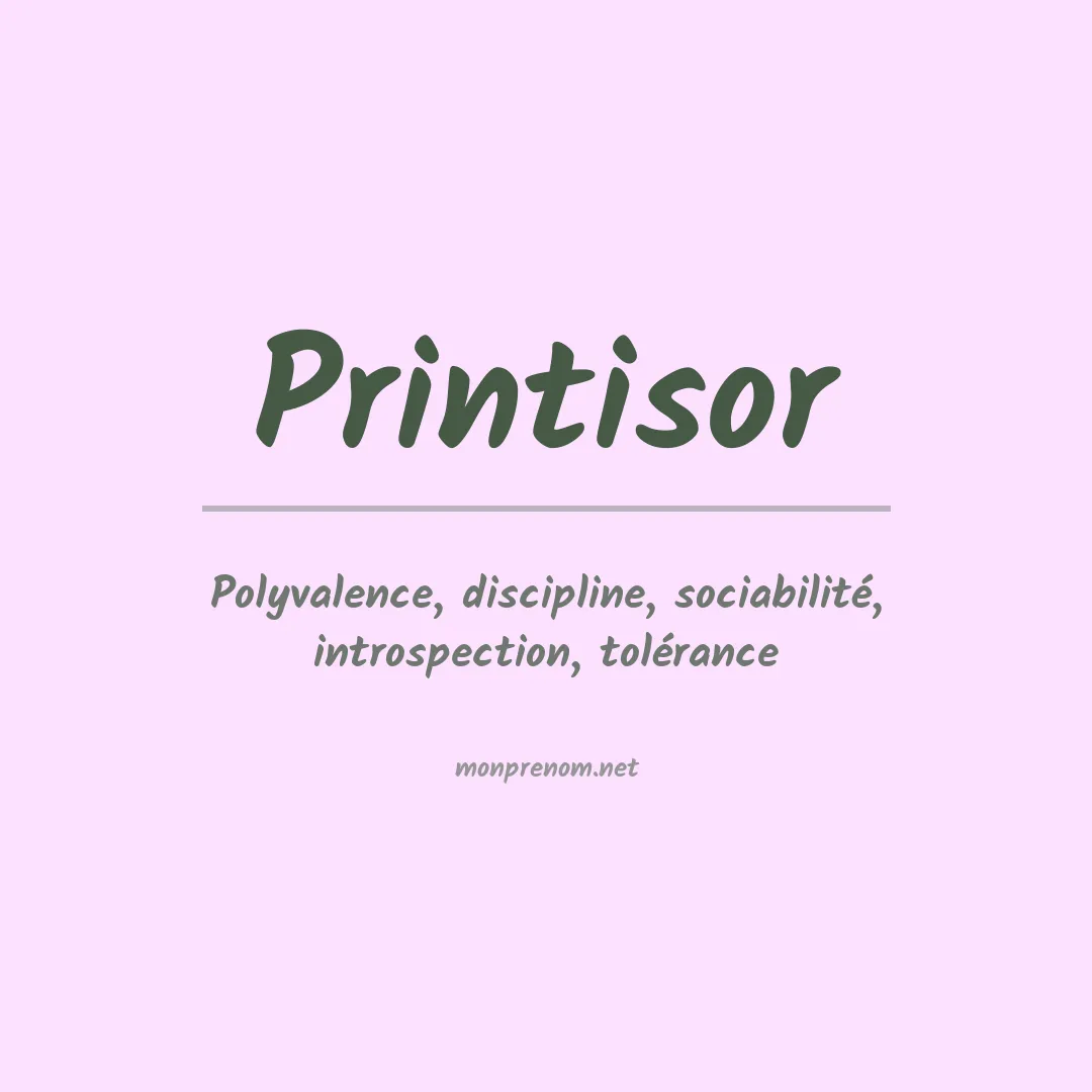 Signification du prénom Printisor