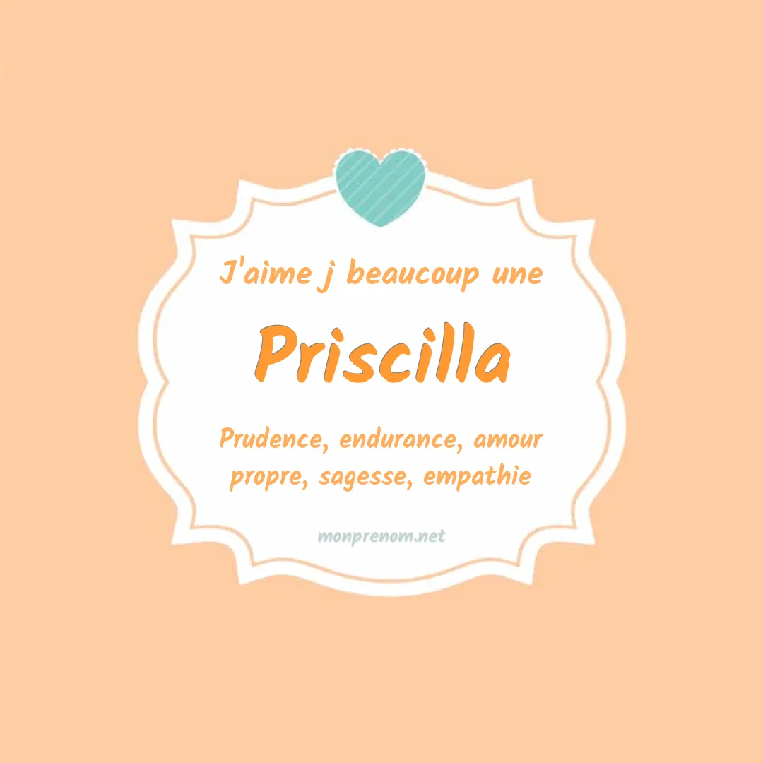 J'aime beaucoup Priscilla