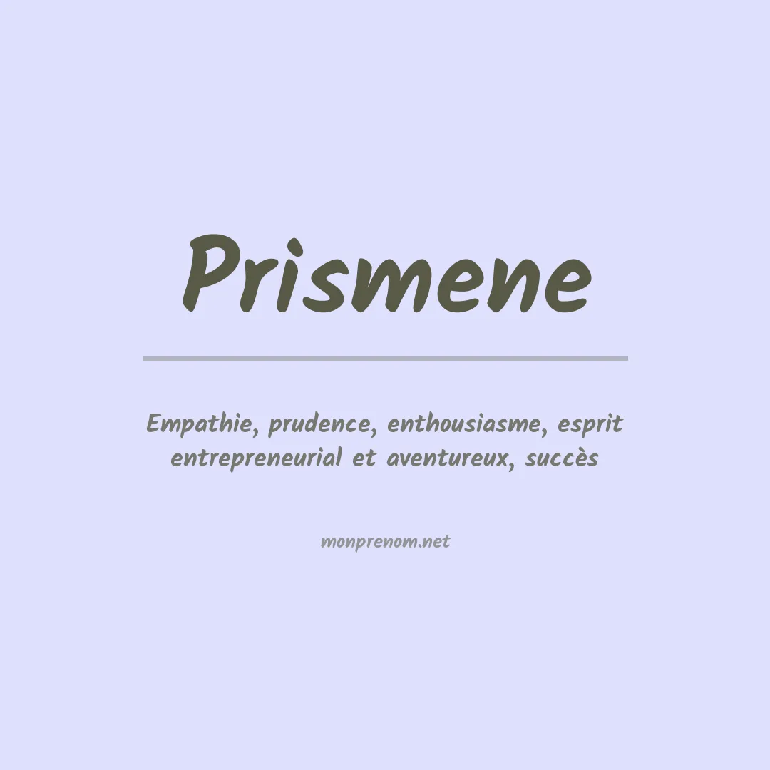 Signification du prénom Prismene