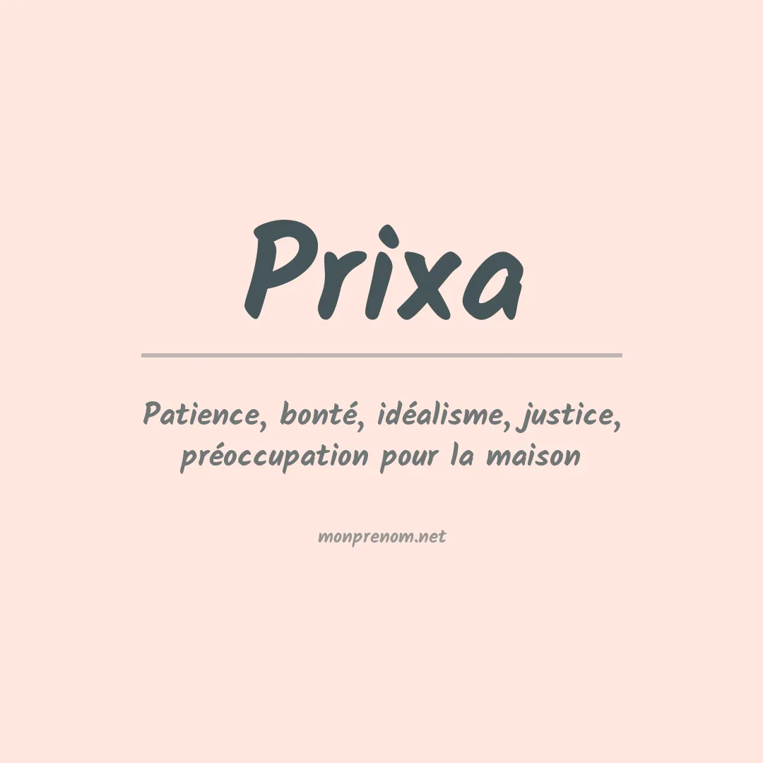 Signification du prénom Prixa