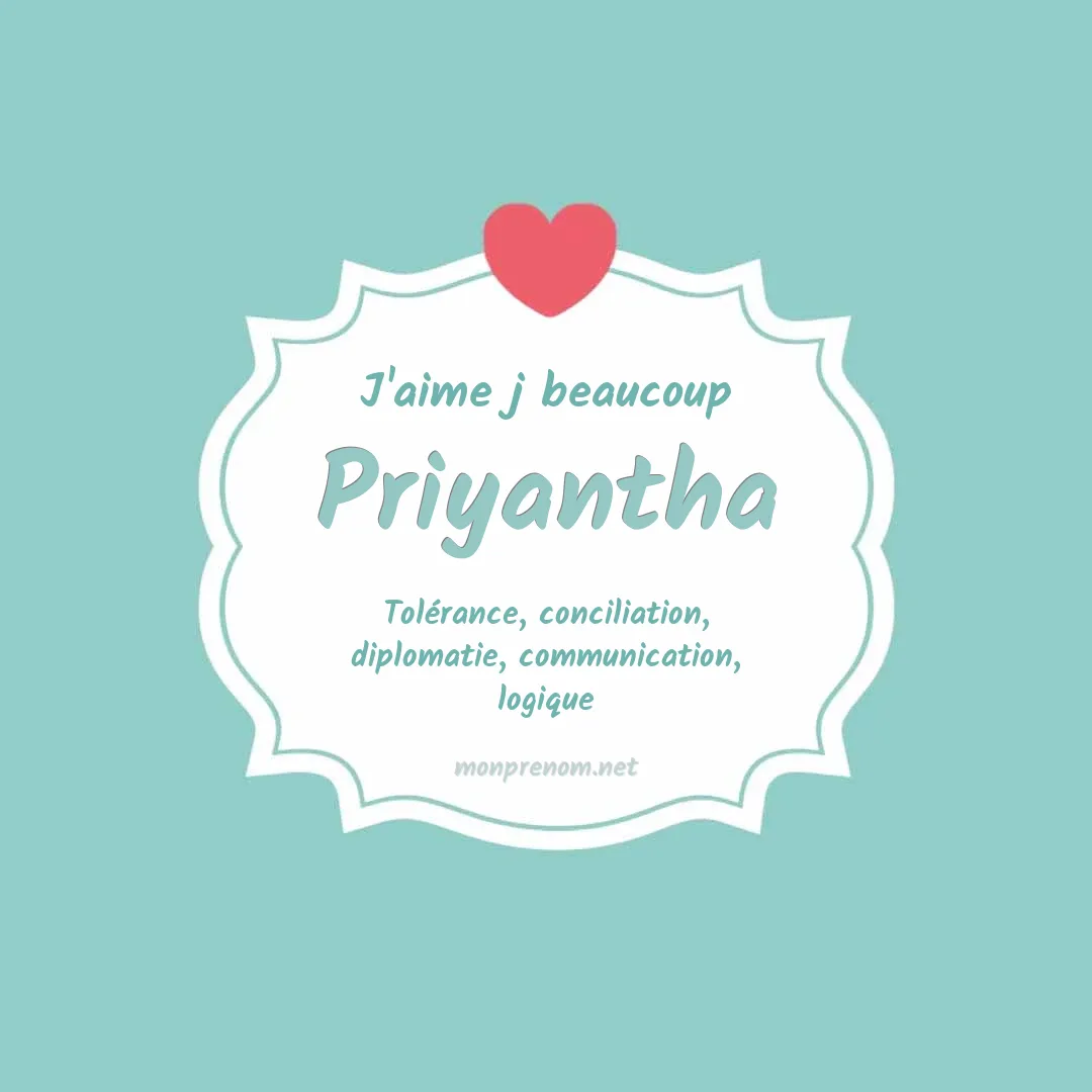 J'aime beaucoup Priyantha