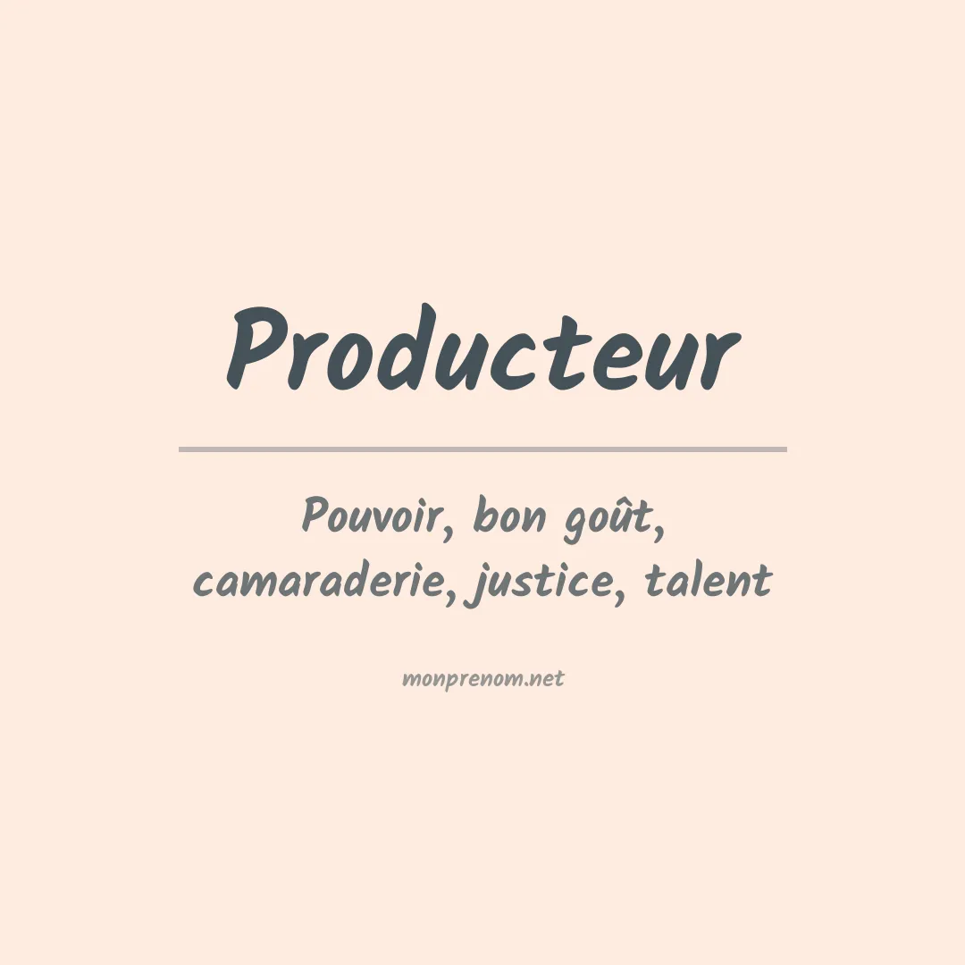 Signification du prénom Producteur