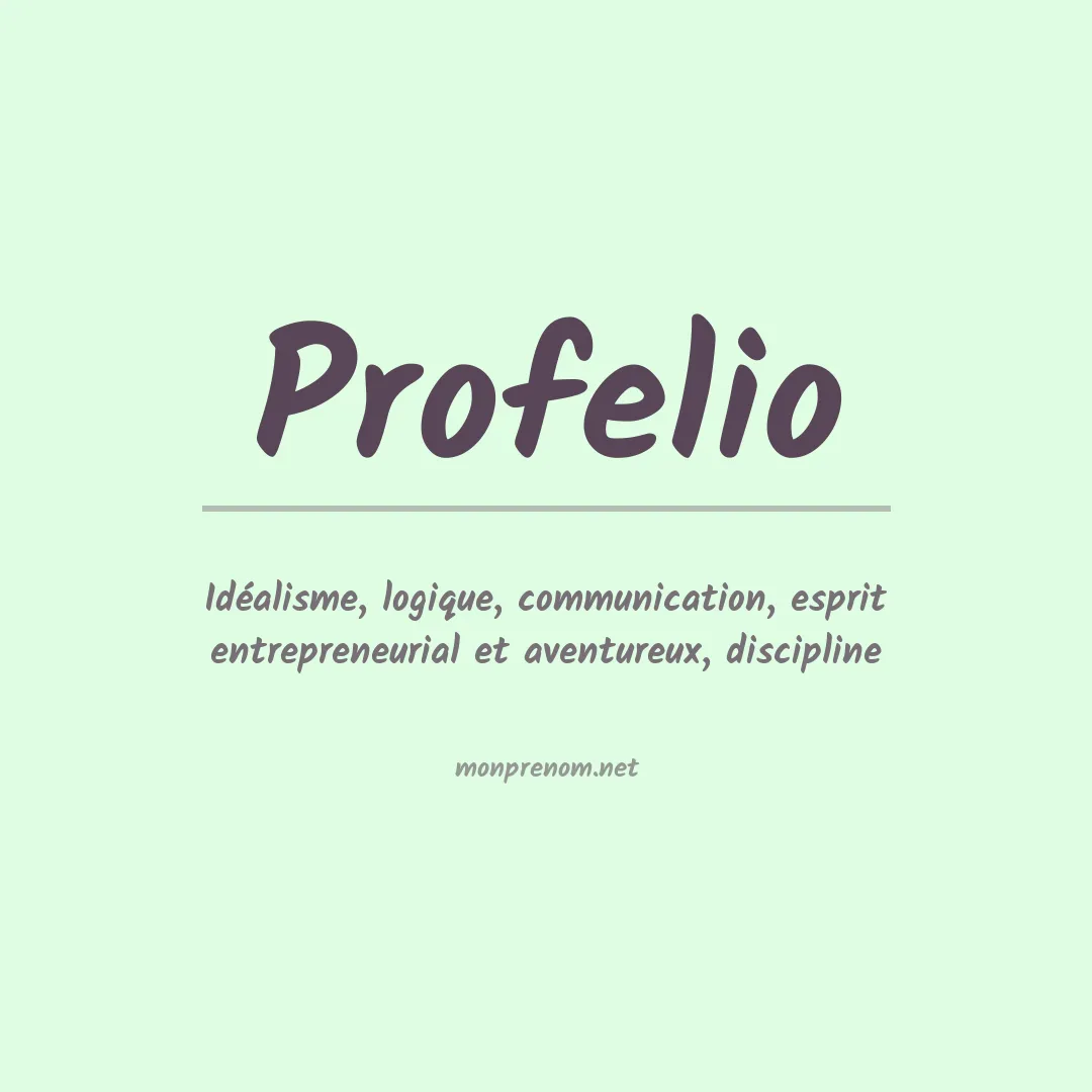 Signification du prénom Profelio