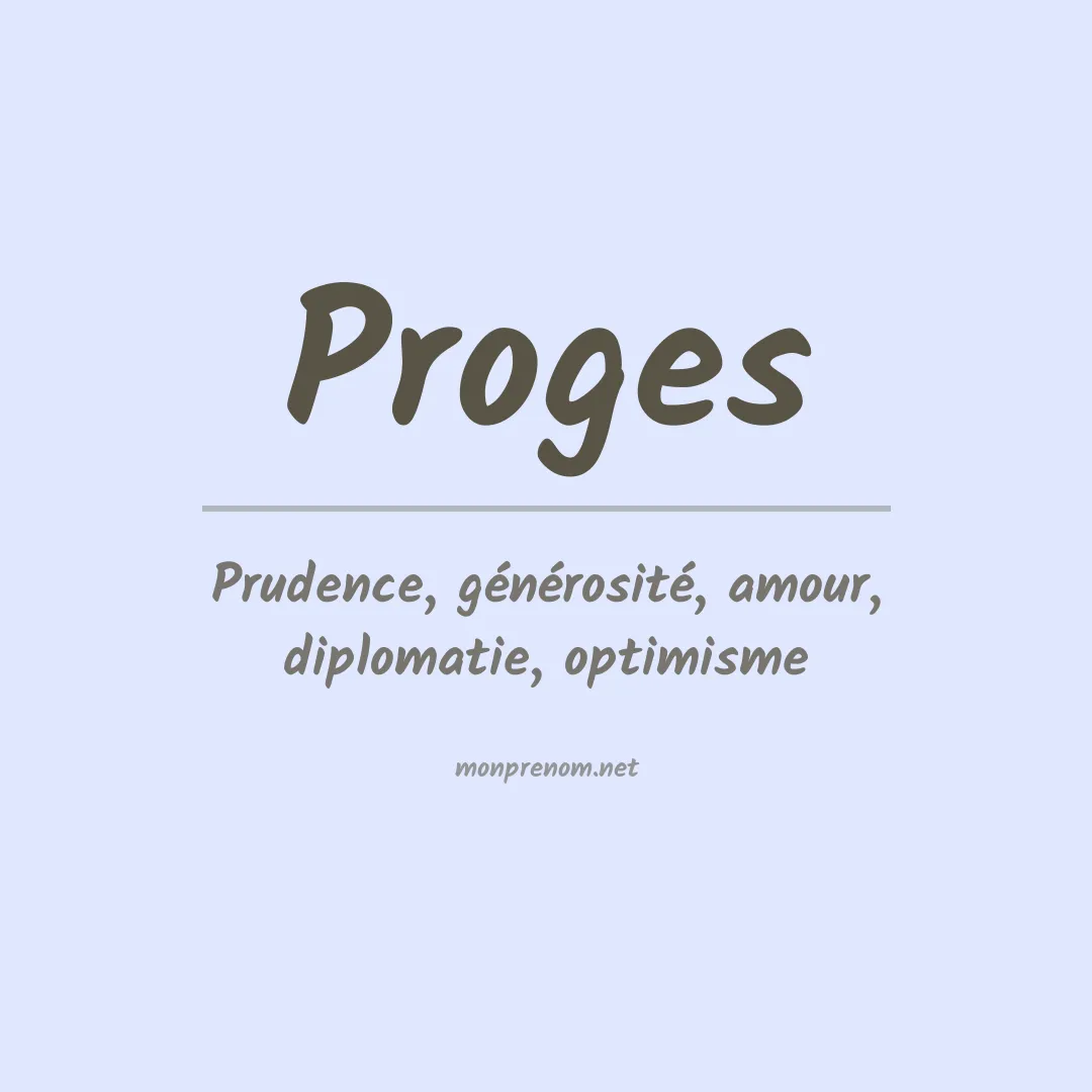 Signification du prénom Proges