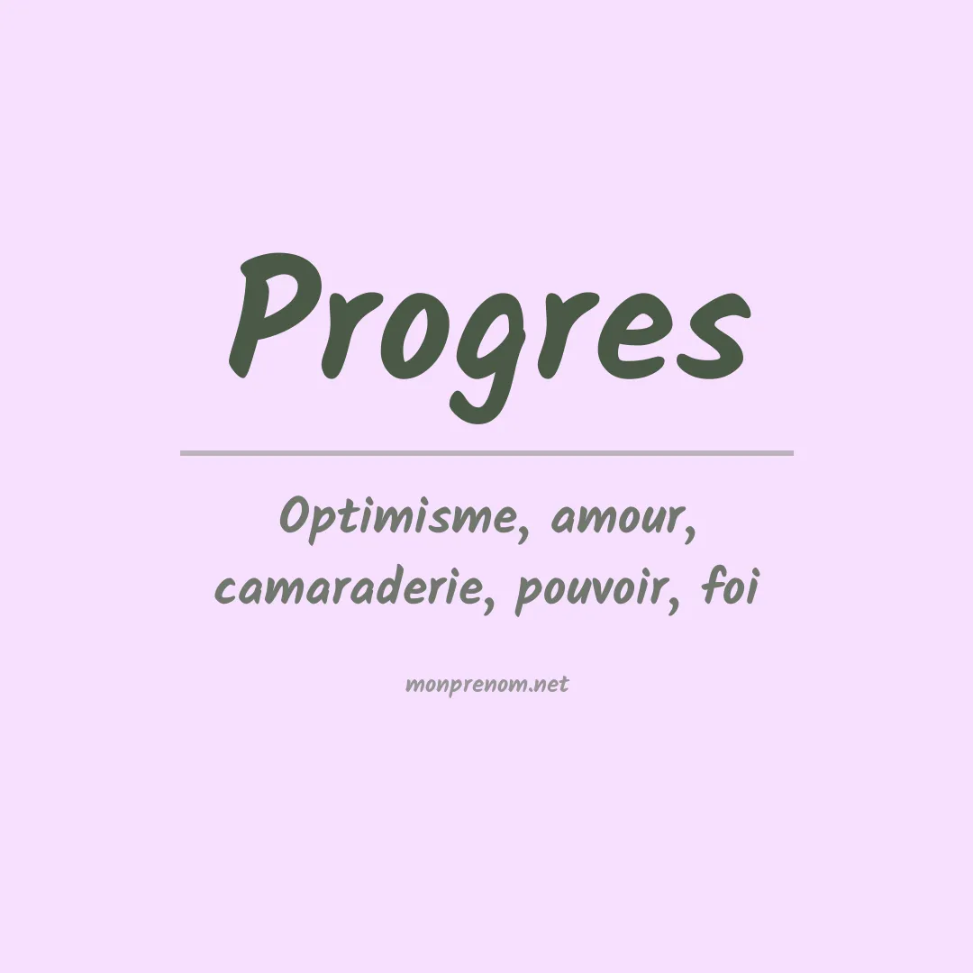 Signification du prénom Progres