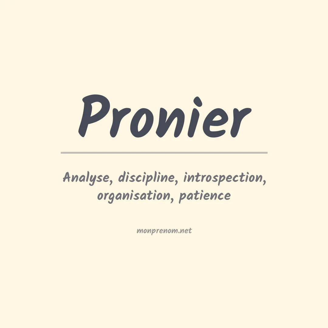 Signification du prénom Pronier