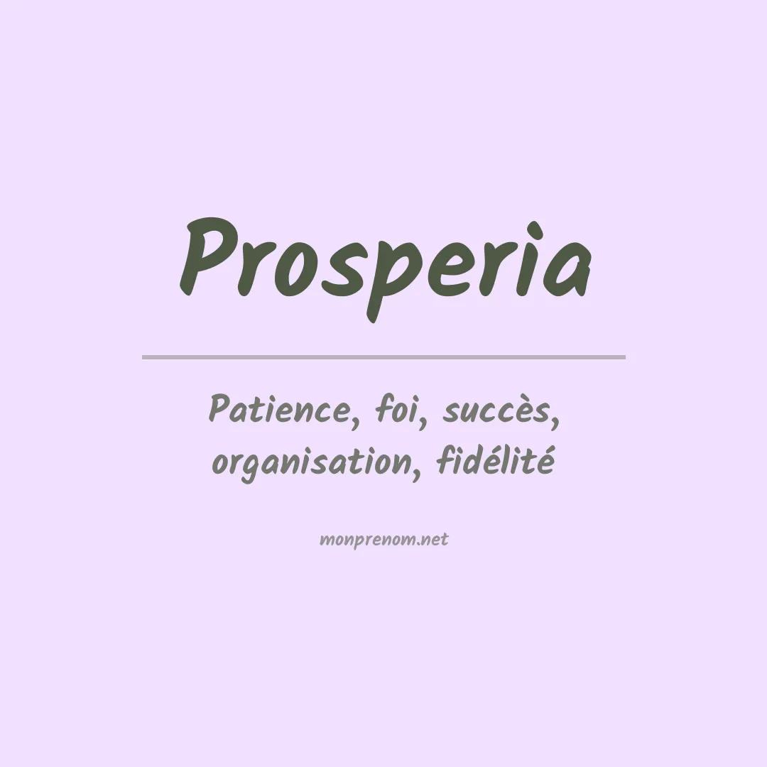 Signification du prénom Prosperia