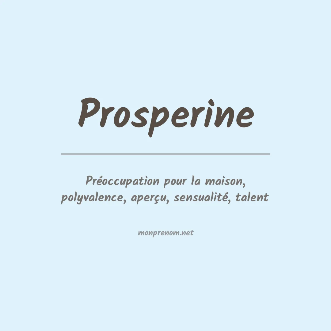 Signification du prénom Prosperine